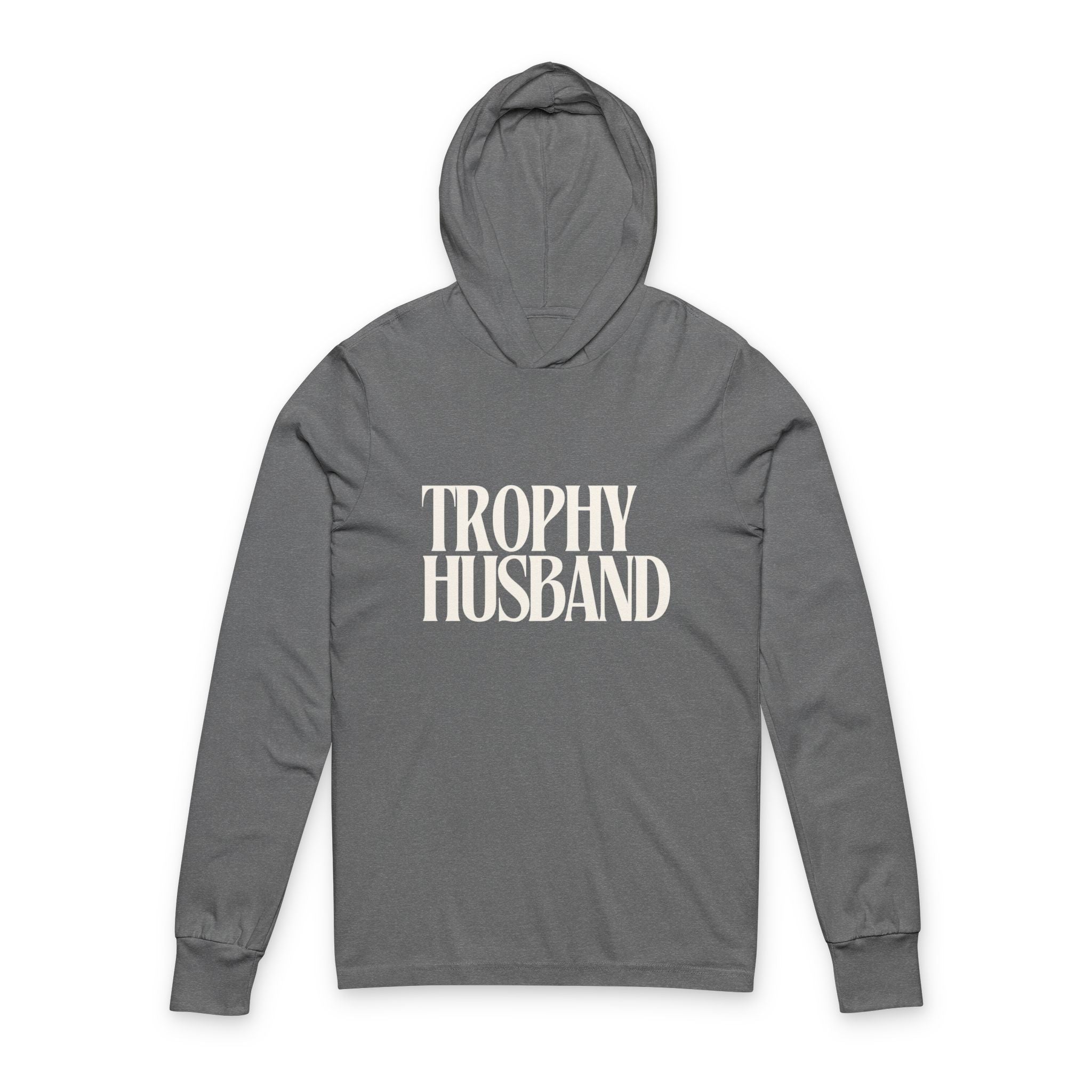 Trophy Husband Hoodie Tee — Funny Graphic Hooded Long-Sleeve Shirt