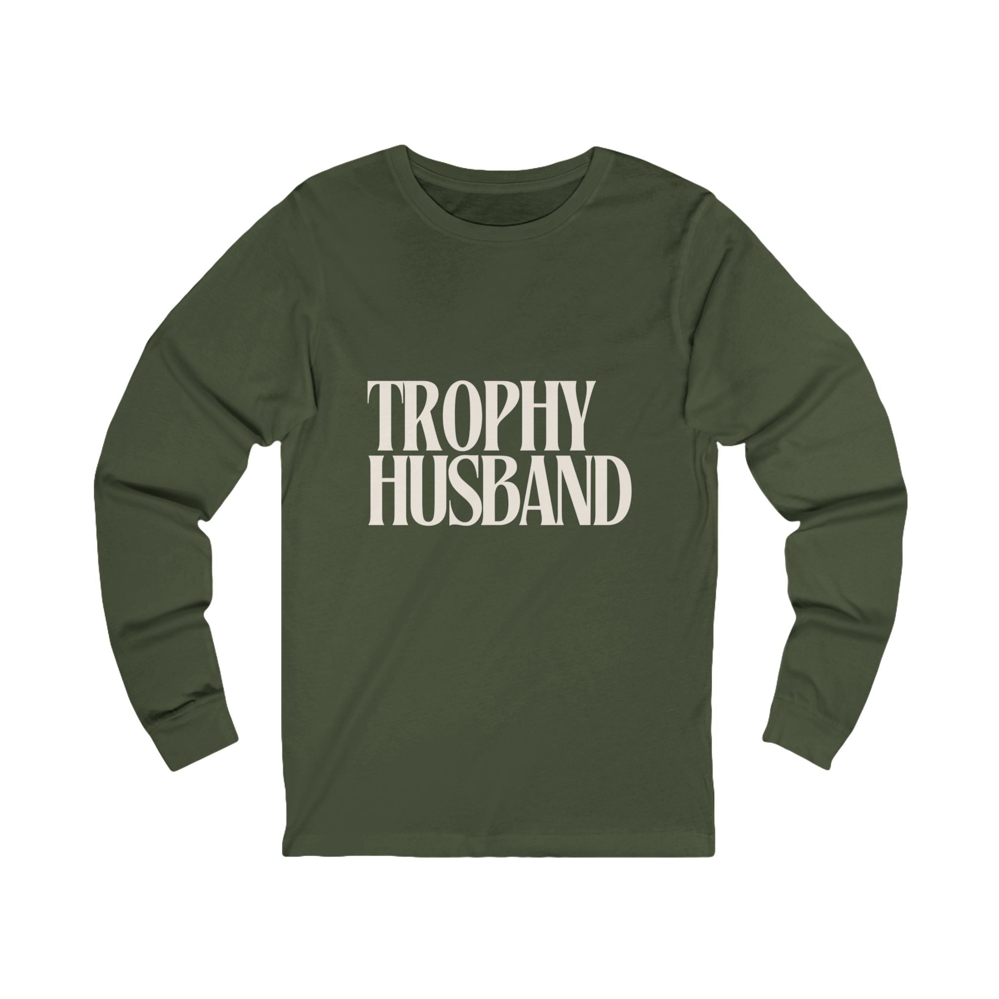 Trophy Husband Long Sleeve Tee — Funny Couples / Wedding Gift Shirt