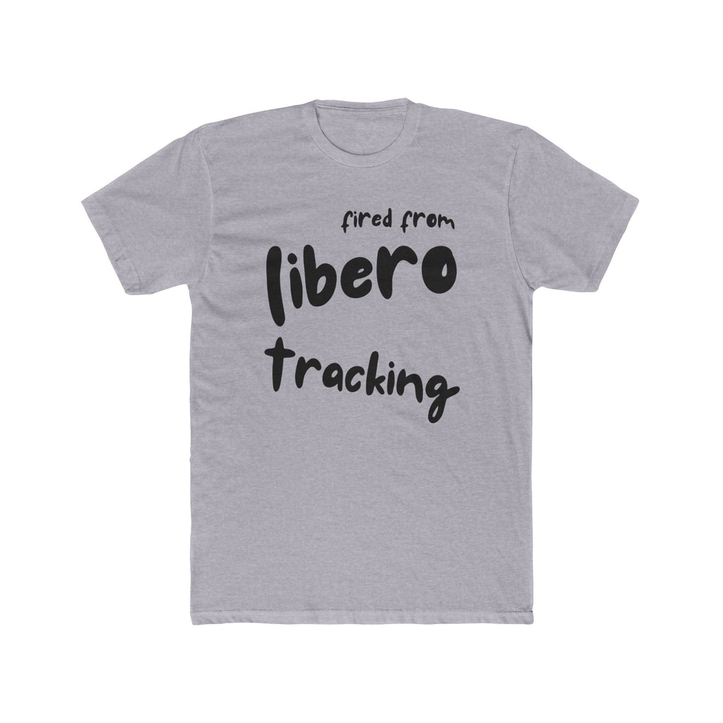 Fired From Libero Tracking T‑Shirt