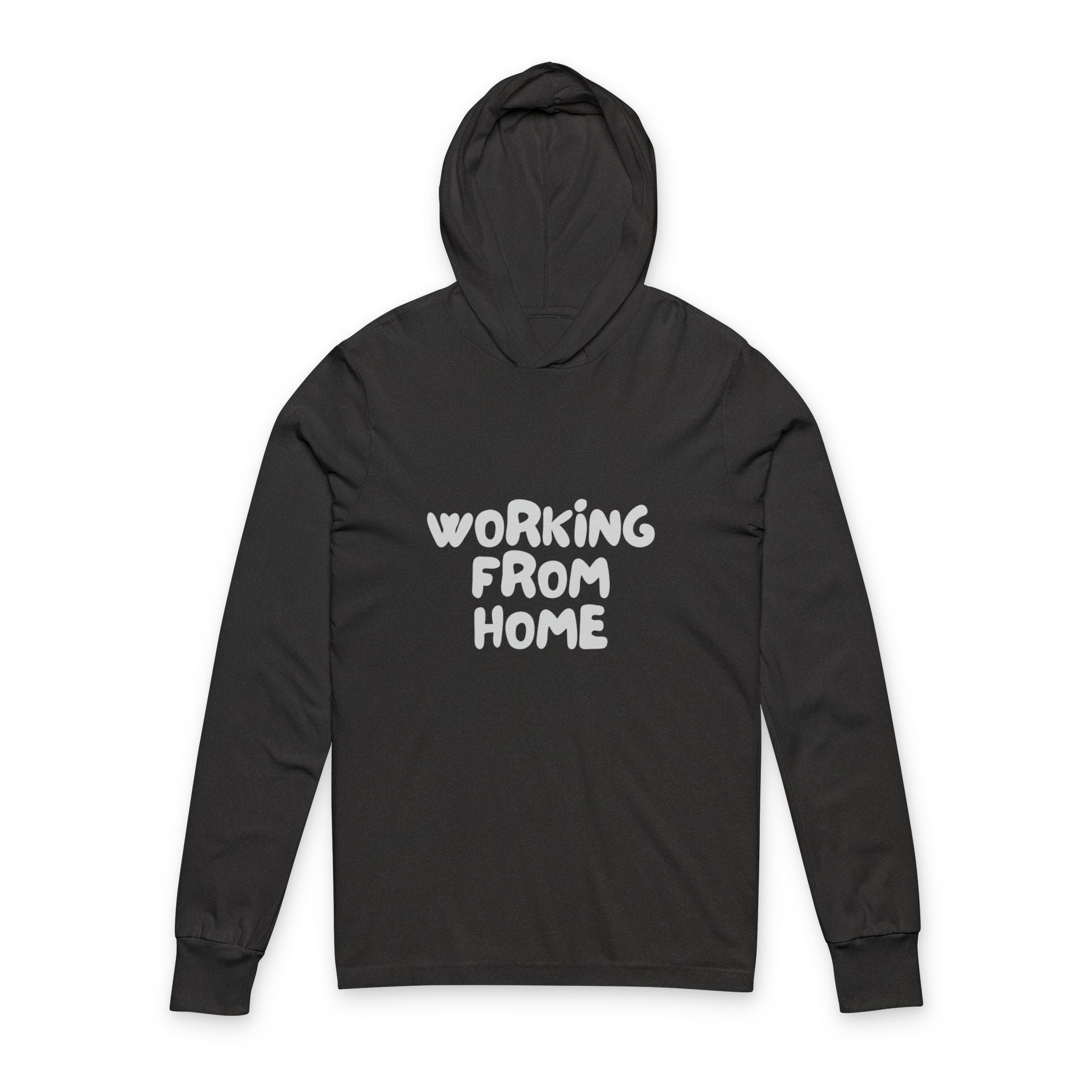 Working From Home Hooded Long Sleeve Tee — Remote Work Graphic Top