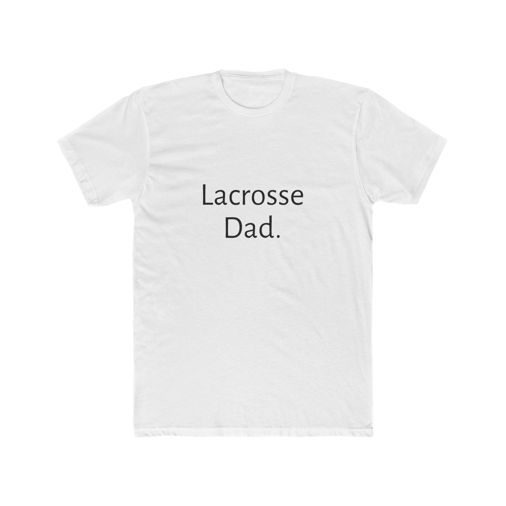 Lacrosse Dad Tee — Classic Cotton Crewneck Shirt
