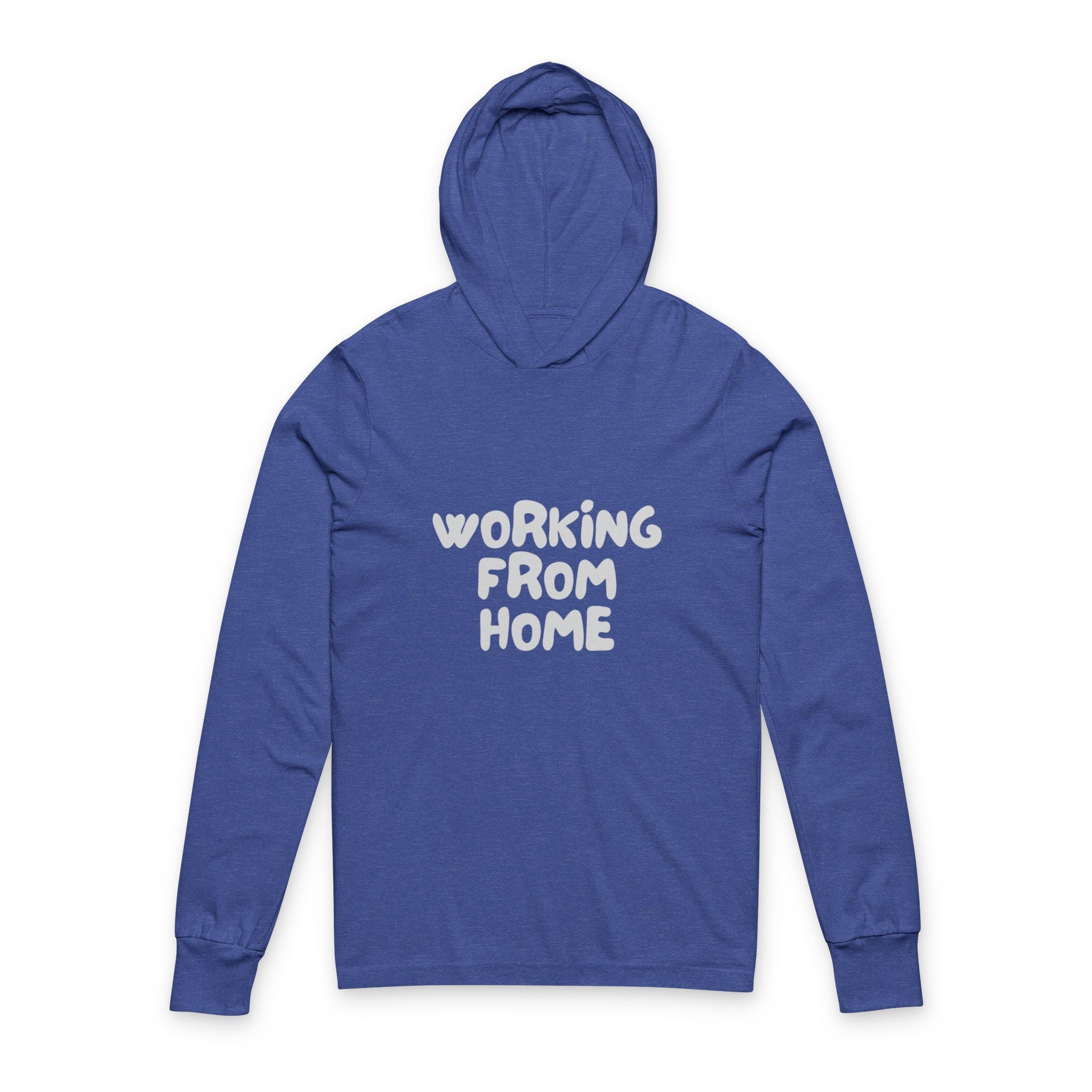 Working From Home Hooded Long Sleeve Tee — Remote Work Graphic Top