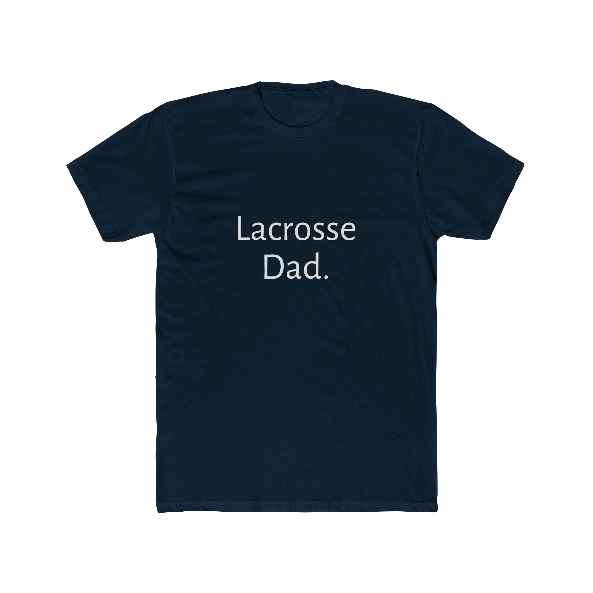 Lacrosse Dad Tee — Classic Cotton Crewneck Shirt