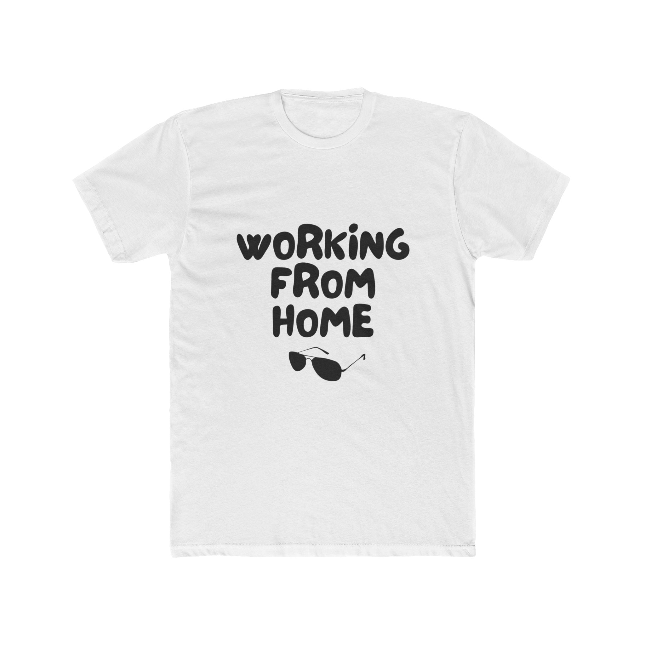 Working From Home Tee — Casual Graphic Work-From-Home T-Shirt