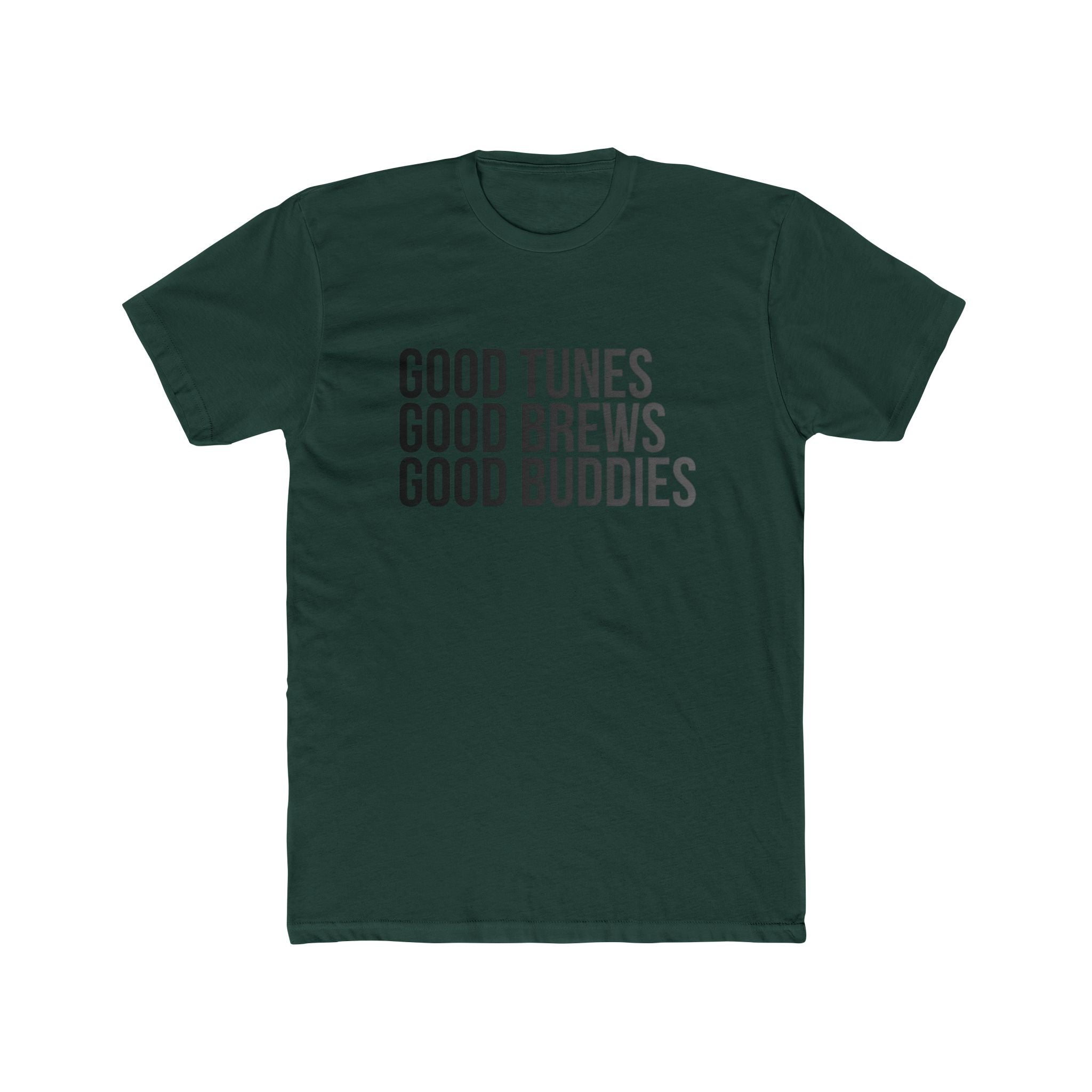 Good Tunes Good Brews Good Buddies Tee