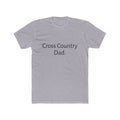 Cross Country Dad T-Shirt — Simple Text Tee for Proud Running Parents