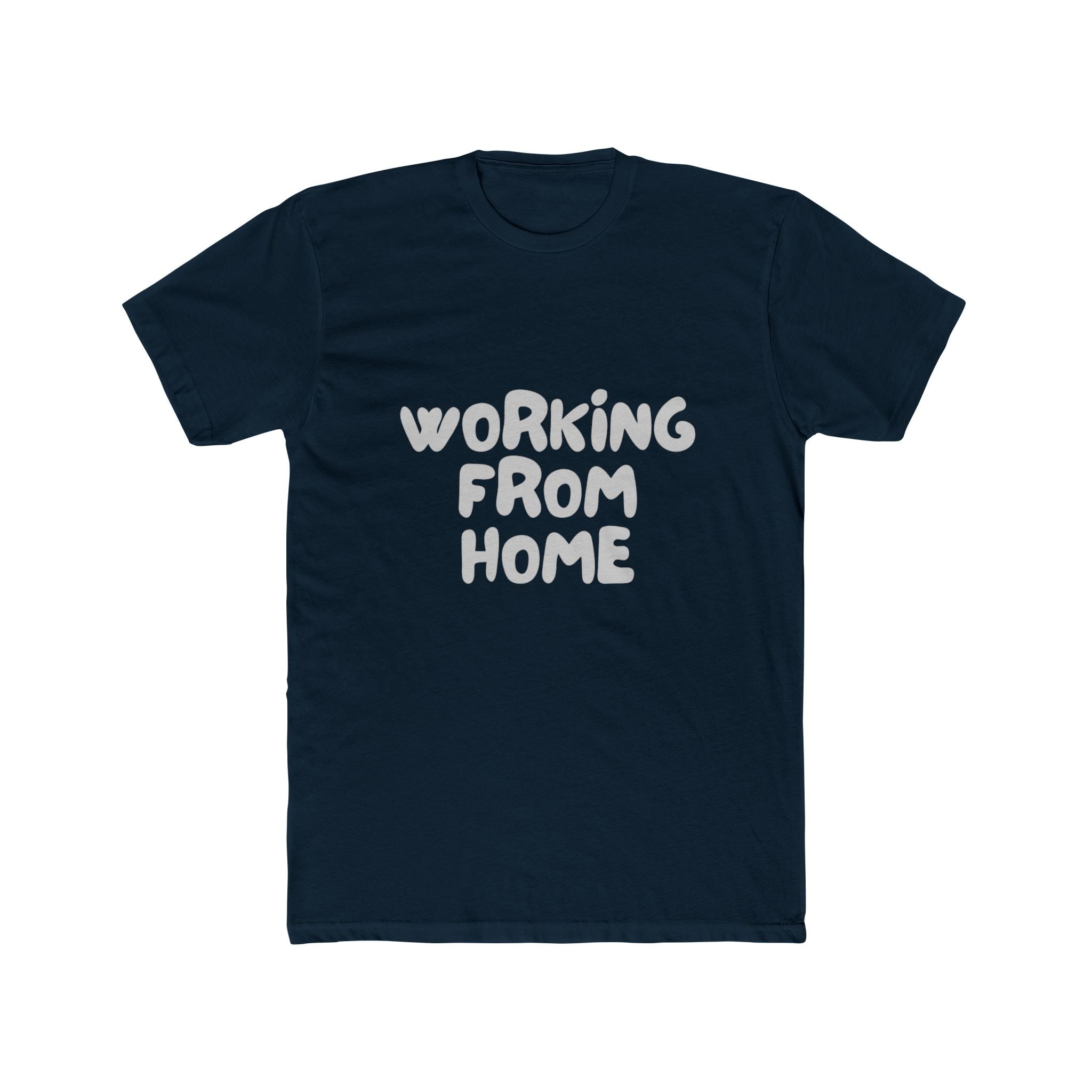 Working From Home Tee — Casual Graphic Work-From-Home T-Shirt