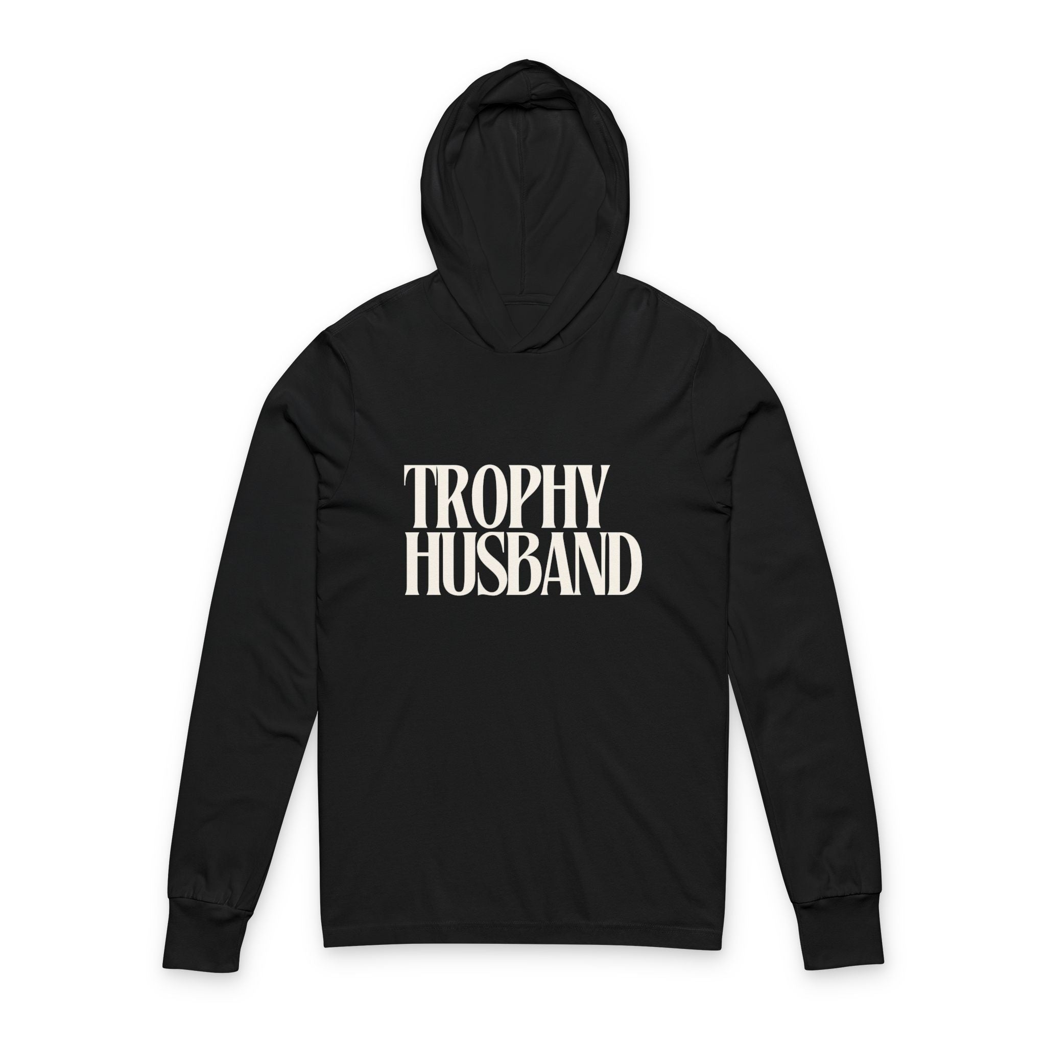 Trophy Husband Hoodie Tee — Funny Graphic Hooded Long-Sleeve Shirt