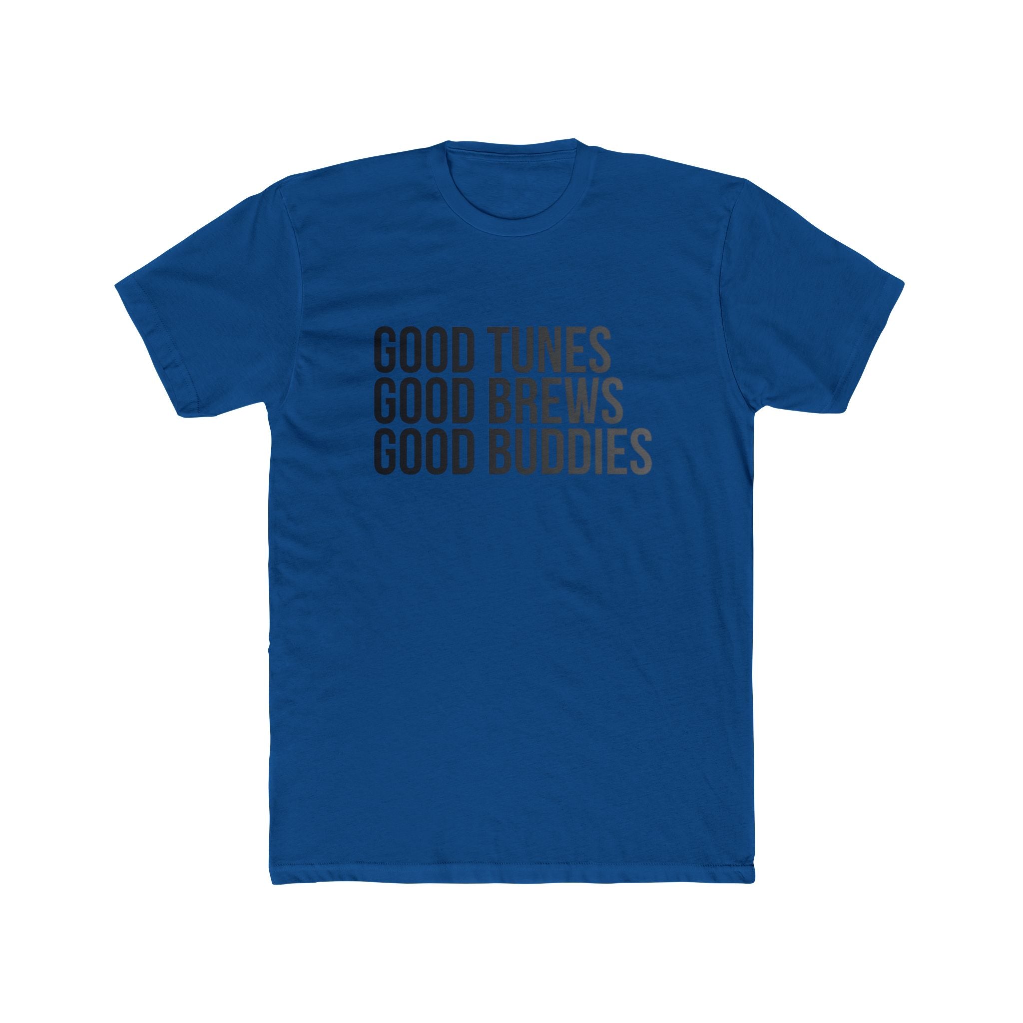 Good Tunes Good Brews Good Buddies Tee