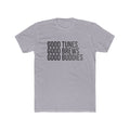 Good Tunes Good Brews Good Buddies Tee
