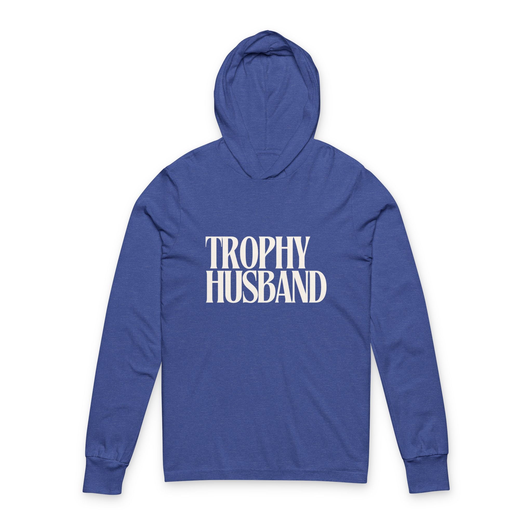 Trophy Husband Hoodie Tee — Funny Graphic Hooded Long-Sleeve Shirt