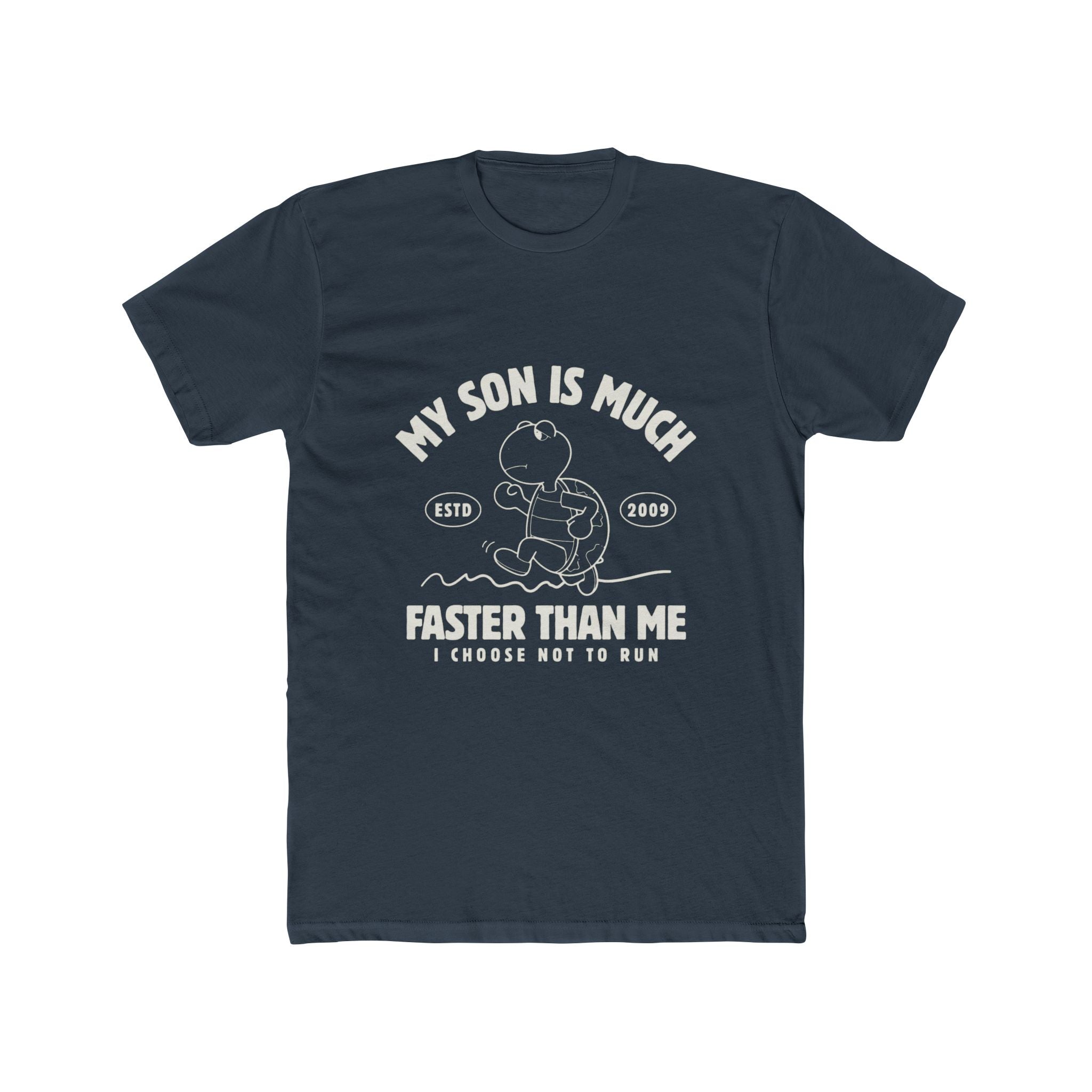 Funny Dad T-Shirt "My Son Is Much Faster Than Me" — Humorous Father & Son Running Tee