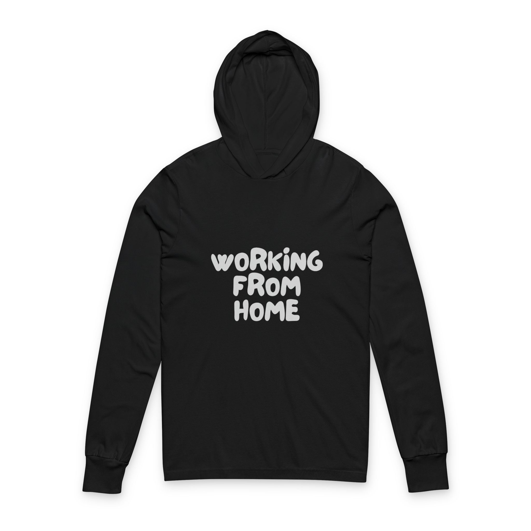 Working From Home Hooded Long Sleeve Tee — Remote Work Graphic Top