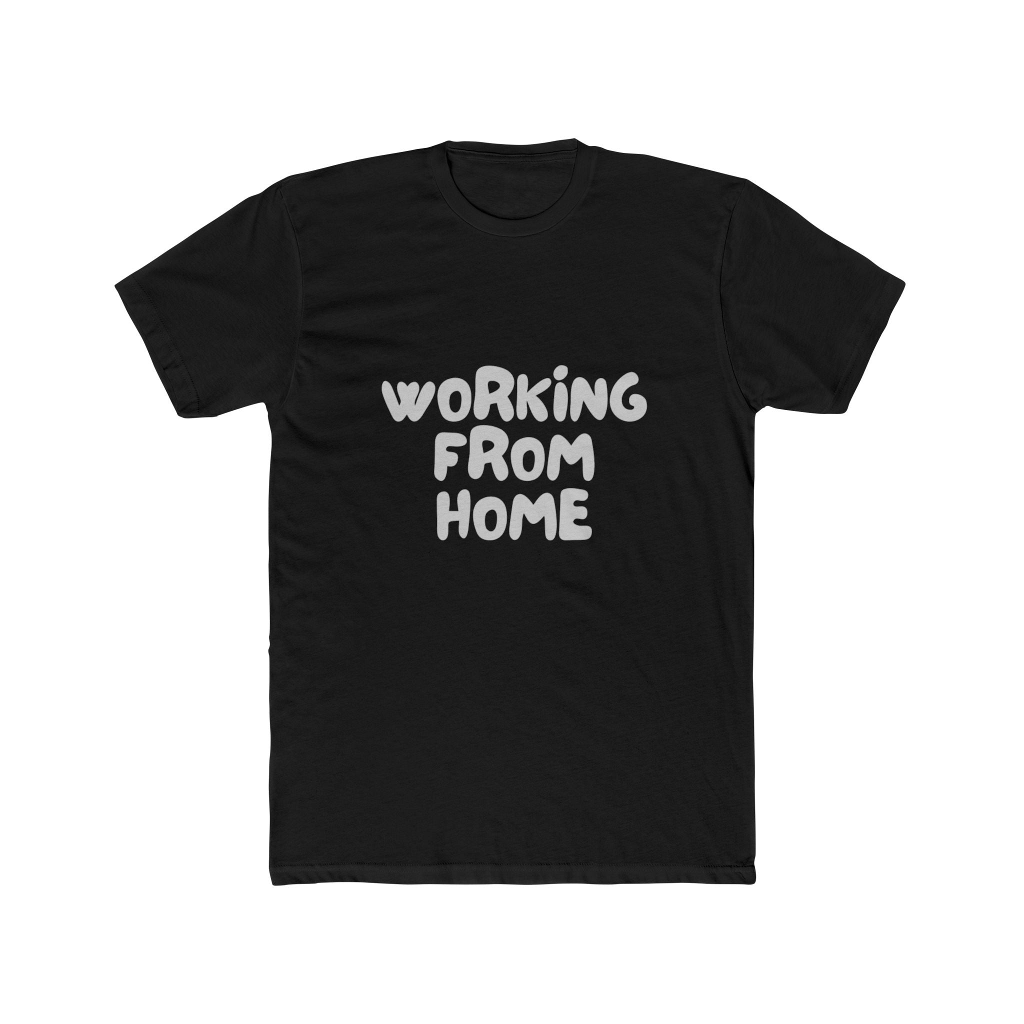 Working From Home Tee — Casual Graphic Work-From-Home T-Shirt