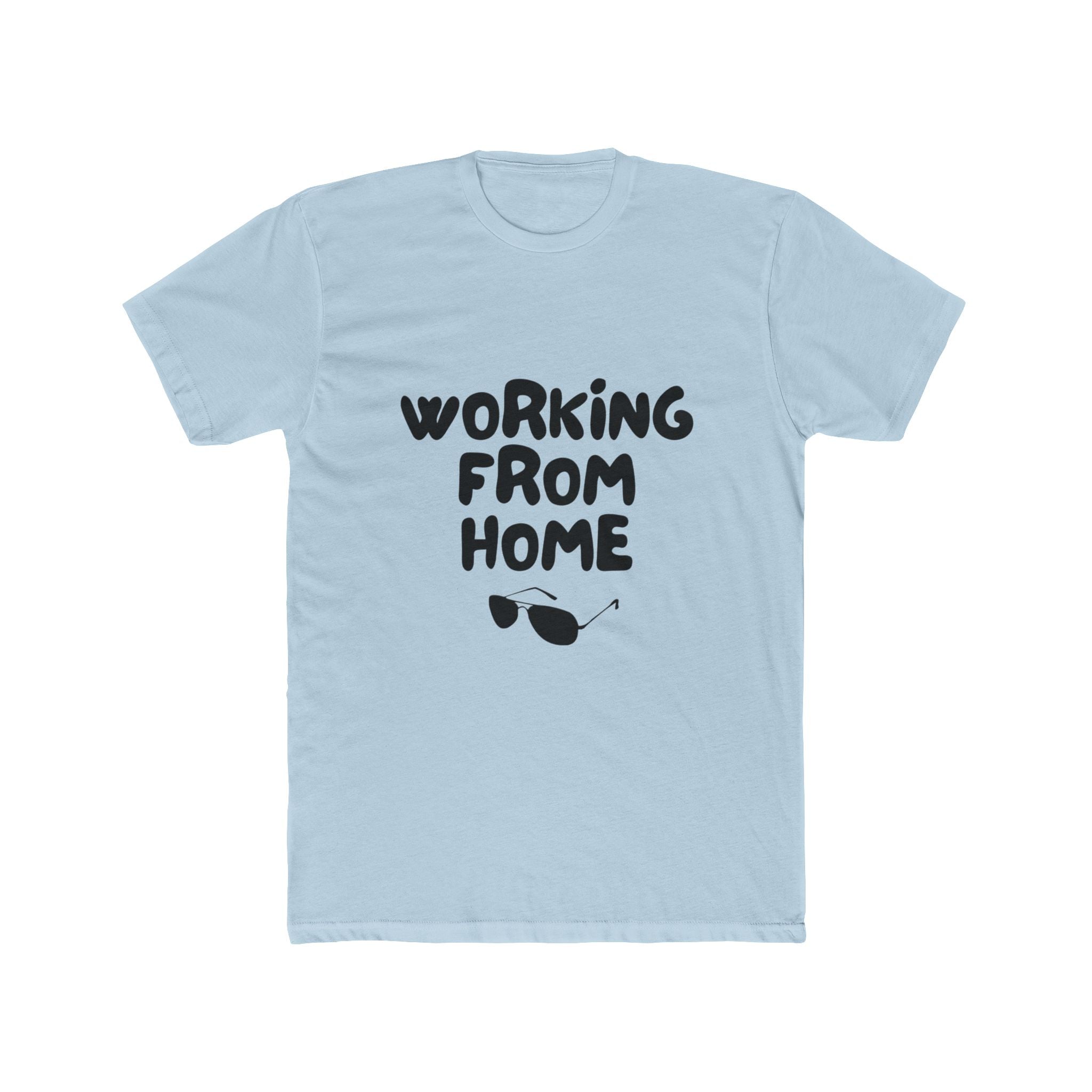 Working From Home Tee — Casual Graphic Work-From-Home T-Shirt