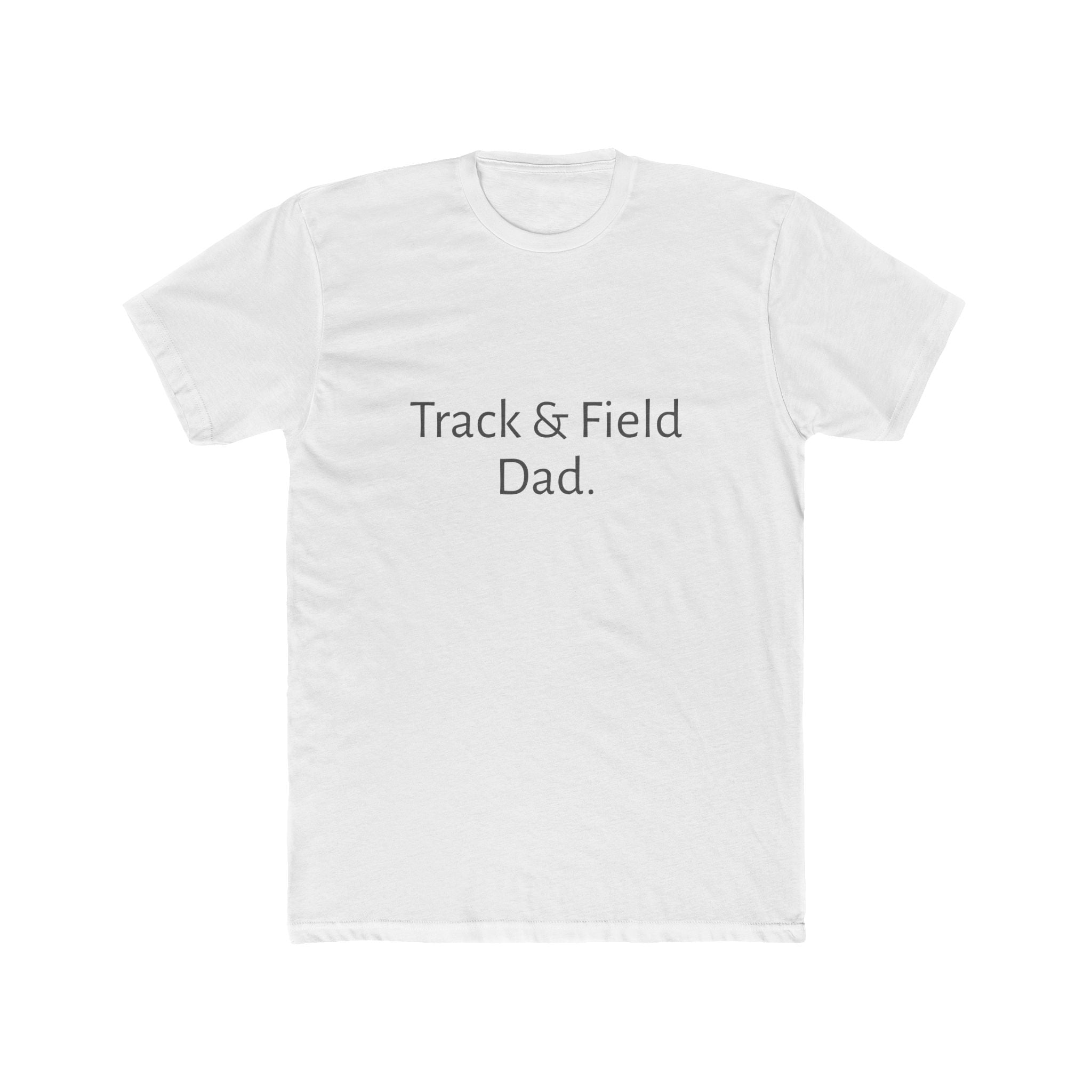 Track Dad. T‑Shirt — Minimalist Track & Field Coach/Fan Tee