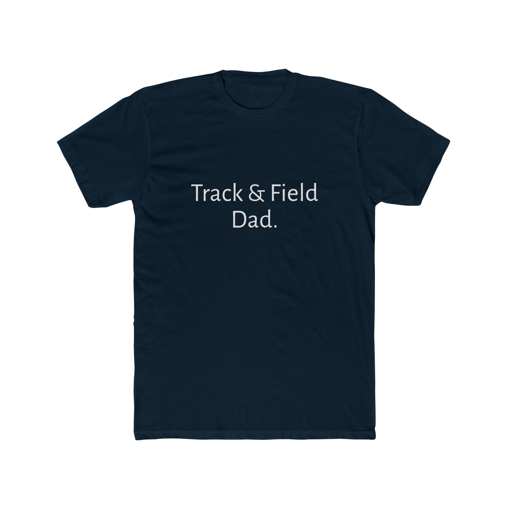 Track Dad. T‑Shirt — Minimalist Track & Field Coach/Fan Tee