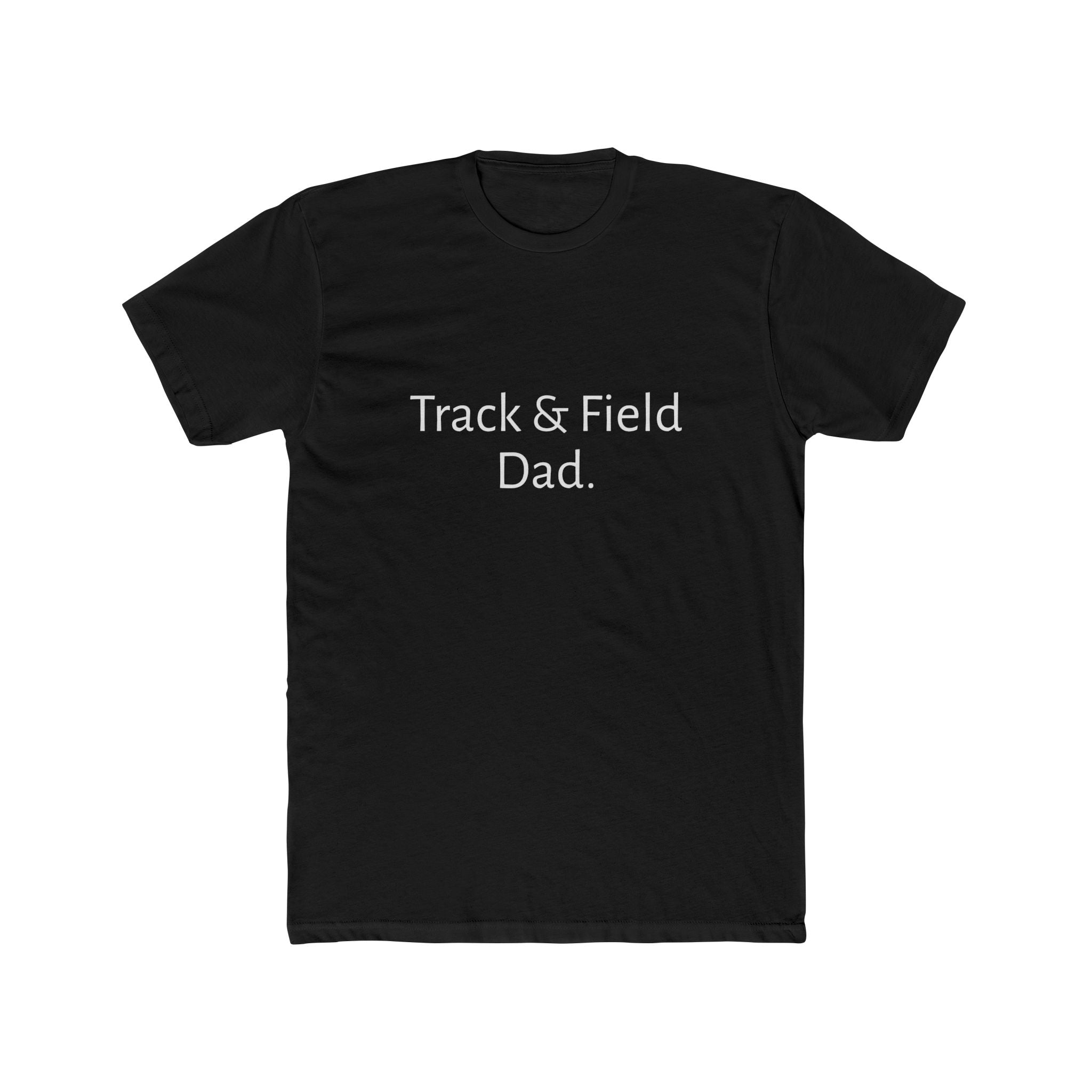 Track Dad. T‑Shirt — Minimalist Track & Field Coach/Fan Tee
