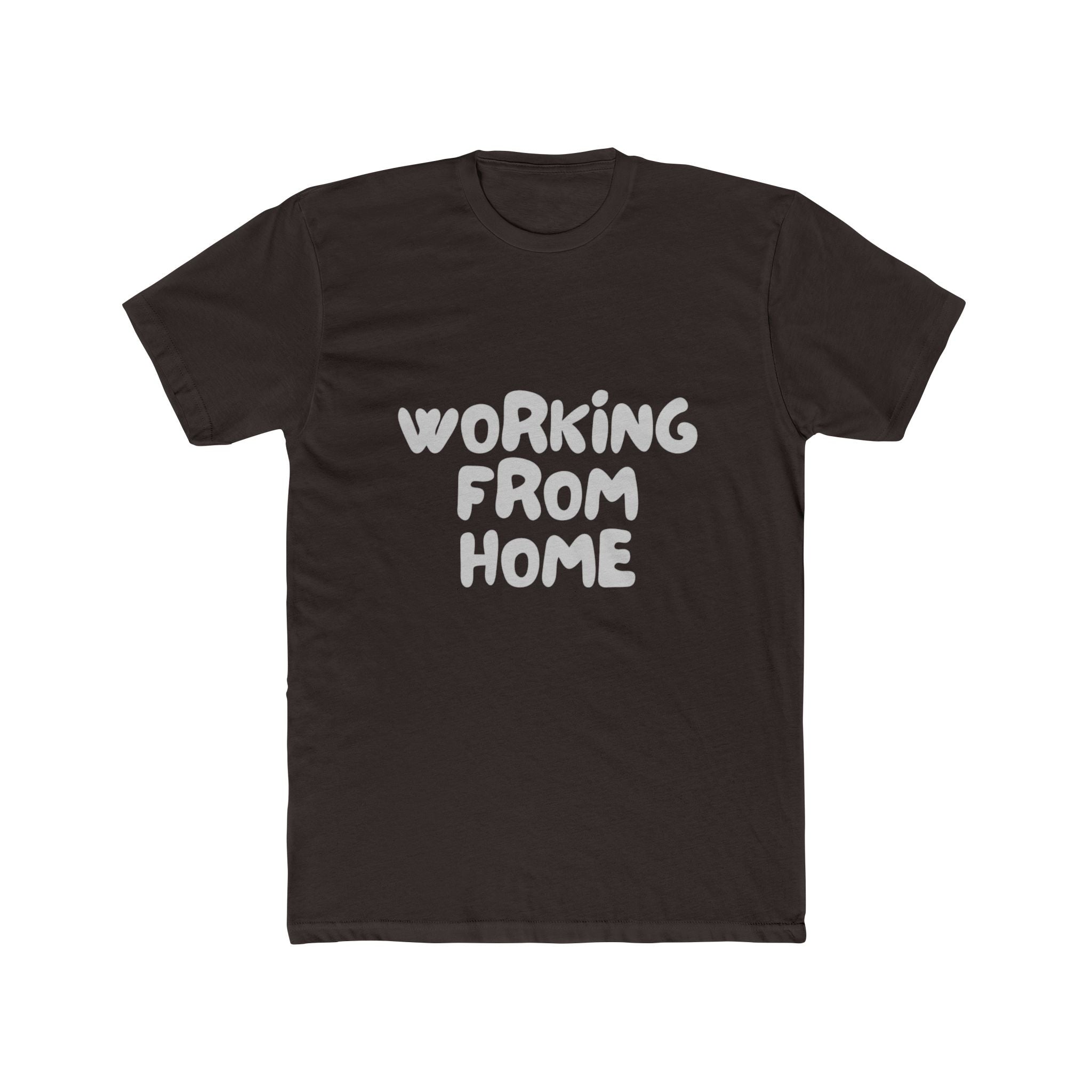 Working From Home Tee — Casual Graphic Work-From-Home T-Shirt