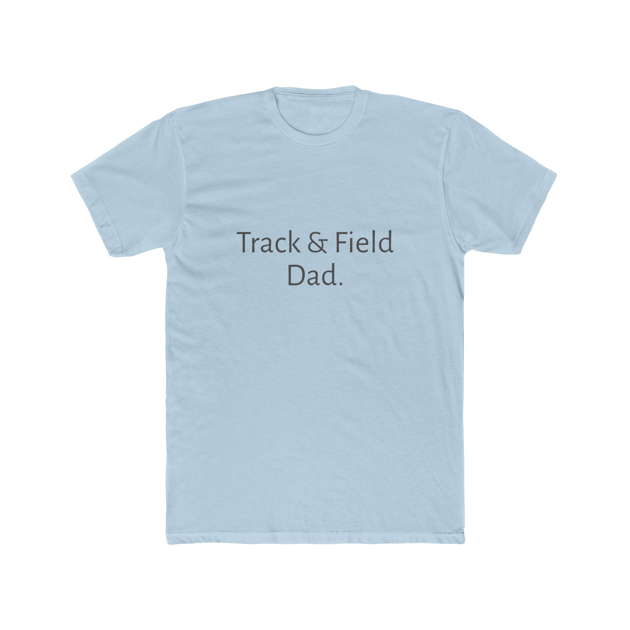 Track Dad. T‑Shirt — Minimalist Track & Field Coach/Fan Tee